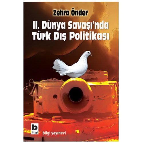 II. Dünya Savaşı\'nda Türk Dış Politikası - Zehra Önder