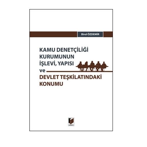 Kamu Denetçiliği Kurumunun İşlevi, Yapısı ve Devlet Teşkilatındaki Konumu