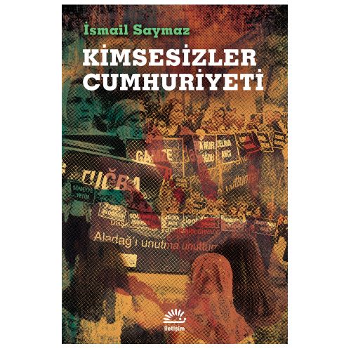 Kimsesizler Cumhuriyeti - İsmail Saymaz