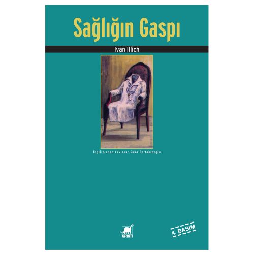 Sağlığın Gaspı - Ivan Illich