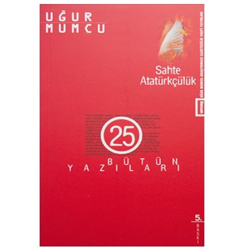 Sahte Atatürkçülük Bütün Yazıları 25 - Uğur Mumcu