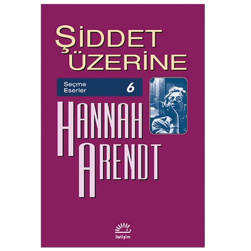 Şiddet Üzerine - Hannah Arendt