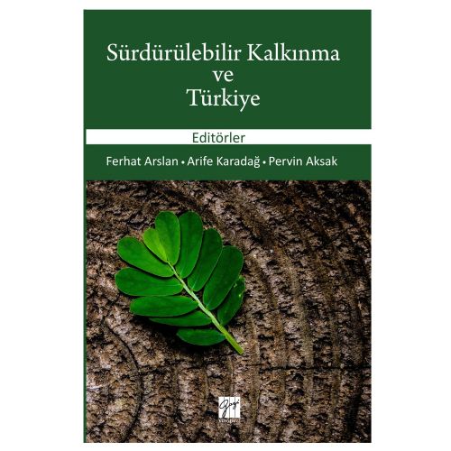 Sürdürülebilir Kalkınma ve Türkiye - Ferhat Arslan, Arife Karadağ, Pervin Aksak
