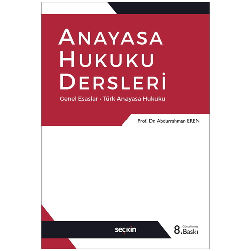 Anayasa Hukuku Dersleri - Abdurrahman Eren