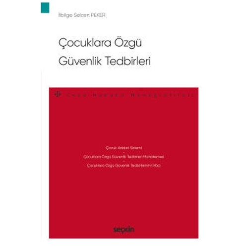 Çocuklara Özgü Güvenlik Tedbirleri - İlbilge Selcen Peker