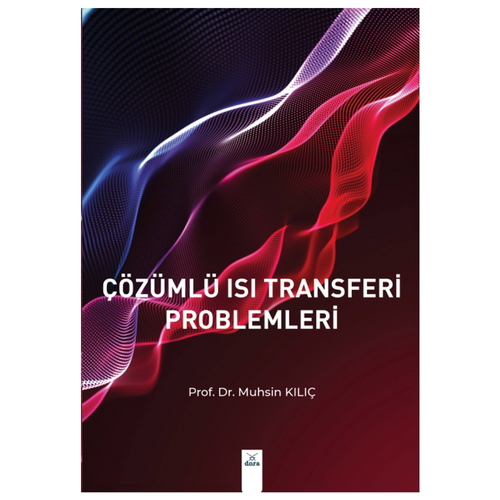 Çözümlü Isı Transferi Problemleri - Muhsin Kılıç