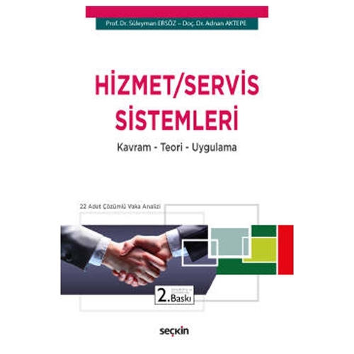 Hizmet Servis Sistemleri Kavram, Teori, Uygulama - Süleyman Ersöz, Adnan Aktepe