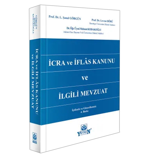 İcra ve İflas Kanunu ve İlgili Mevzuat - L. Şanal Görgün, Levent Börü, Mehmet Kodakoğlu