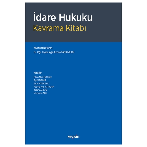 İdare Hukuku Kavrama Kitabı - Ayşe Almıla Tanrıverdi