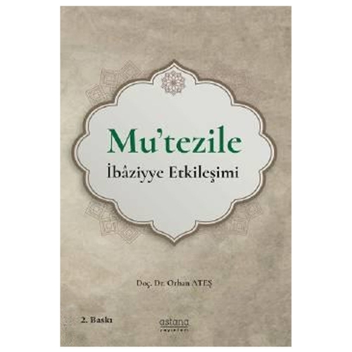 Mu\'tezile İbâziyye Etkileşimi - Orhan Ateş