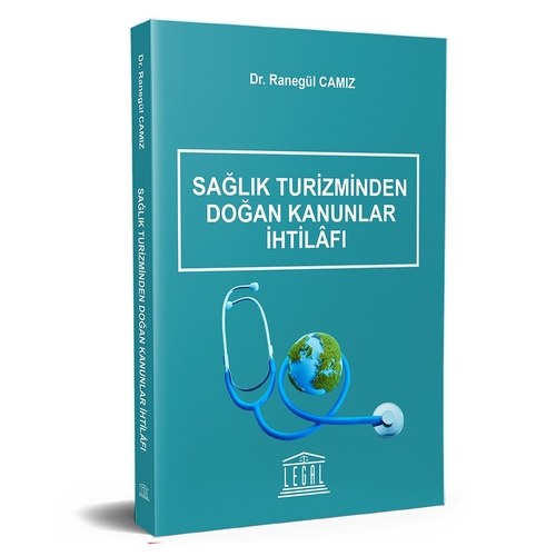 Sağlık Turizminden Doğan Kanunlar İhtilafı - Ranegül Camız