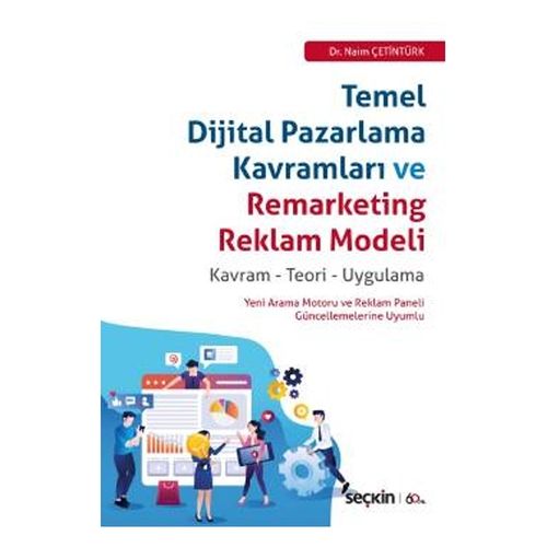 Temel Dijital Pazarlama Kavramları ve Remarketing Reklam Model - Naim Çetintürk