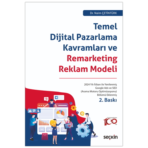 Temel Dijital Pazarlama Kavramları ve Remarketing Reklam Model - Naim Çetintürk