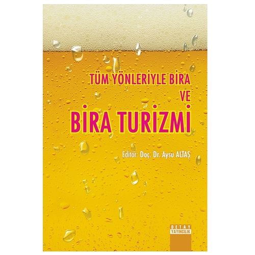 Tüm Yönleriyle Bira ve Bira Turizmi - Aysu Altaş