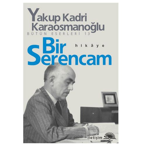 Bir Serencam - Yakup Kadri Karaosmanoğlu
