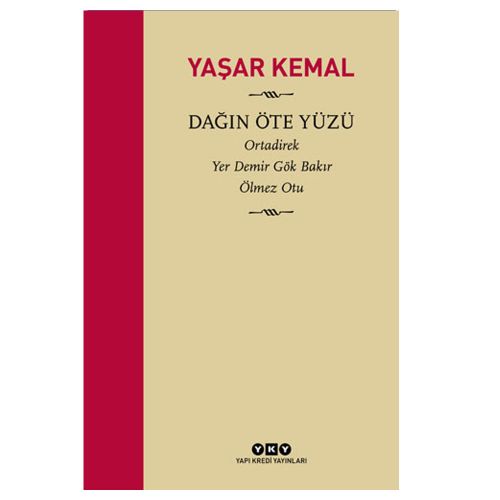 Dağın Öte Yüzü, Ortadirek, Yer Demir Gök Bakır, Ölmez Otu - Yaşar Kemal