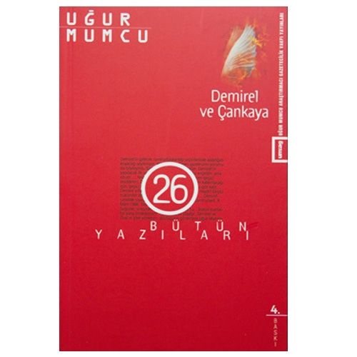 Demirel ve Çankaya Bütün Yazıları 26 - Uğur Mumcu