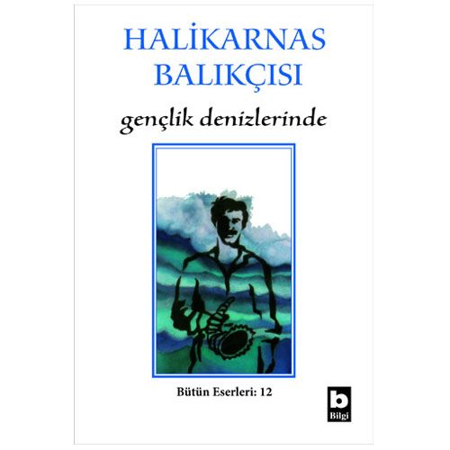 Gençlik Denizlerinde - Halikarnas Balıkçısı