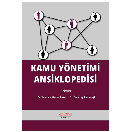 Kamu Yönetimi Ansiklopedisi - Yasemin Mamur Işıkçı, Esmeray Alacadağlı