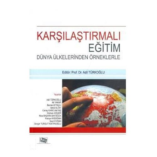 Karşılaştırmalı Eğitim Dünya Ülkelerinden Örneklerle - Adil Türkoğlu