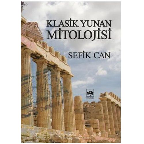 Klasik Yunan Mitolojisi - Şefik Can