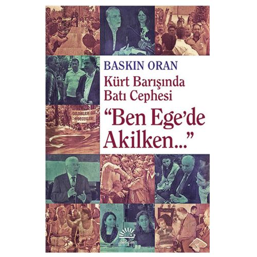 Ben Ege\'de Akilken Kürt Barışında Batı Cephesi - Baskın Oran