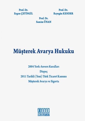 Müşterek Avarya Hukuku - Ergon Çetingil, Rayegân Kender, Samim Ünan