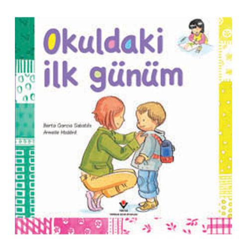 Okuldaki İlk Günüm - Berta Garcia Sabates