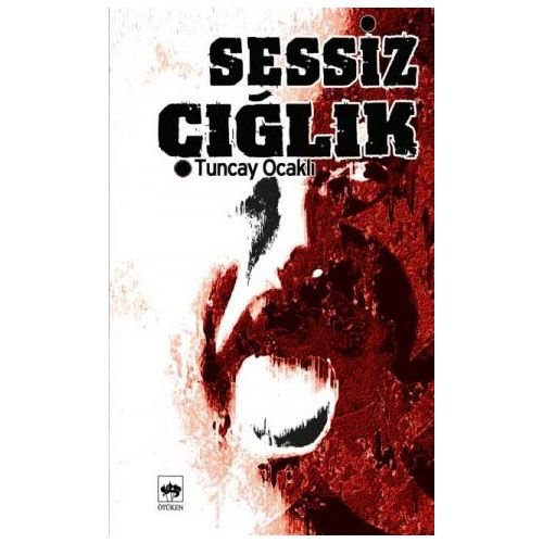 Sessiz Çığlık - Tuncay Ocaklı