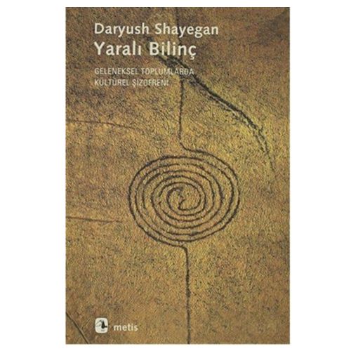 Yaralı Bilinç - Daryush Shayegan