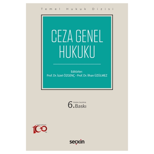 Ceza Genel Hukuku Temel Hukuk Dizisi - İzzet Özgenç, İlhan Üzülmez