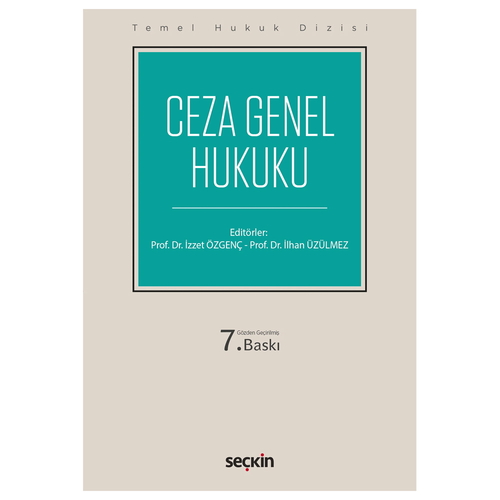 Ceza Genel Hukuku Temel Hukuk Dizisi - İzzet Özgenç, İlhan Üzülmez
