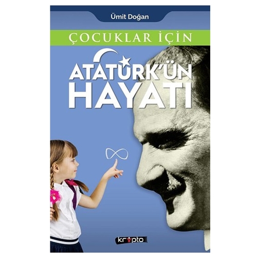 Çocuklar İçin Atatürk\'ün Hayatı - Ümit Doğan