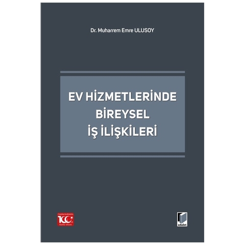 Ev Hizmetlerinde Bireysel İş İlişkileri - Muharrem Emre Ulusoy