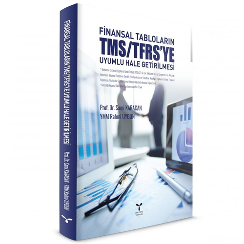 Finansal Tabloların TMS/TFRS\'ye Uyumlu Hale Getirilmesi - Sami Karacan