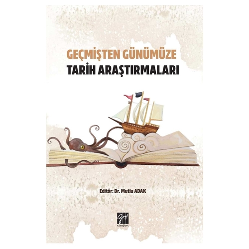 Geçmişten Günümüze Tarih Araştırmaları - Mutlu Adak
