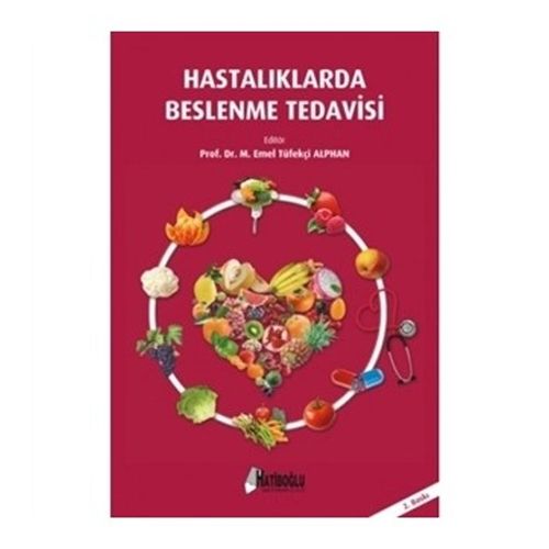 Hastalıklarda Beslenme Tedavisi - M. Emel Tüfekçi Alphan