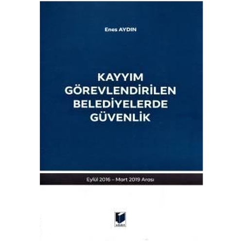 Kayyım Görevlendirilen Belediyelerde Güvenlik - Enes Aydın