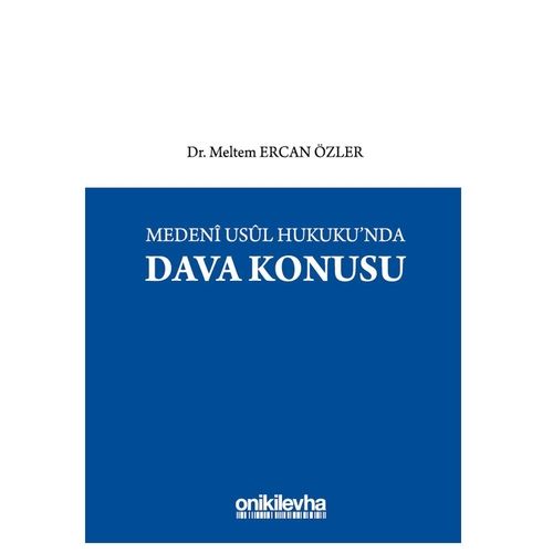 Medeni Usul Hukukunda Dava Konusu - Meltem Ercan Özler
