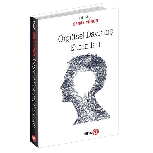 Örgütsel Davranış Kuramları - Senay Yürür