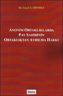 Anonim Ortaklıklarda Pay Sahibinin Ortaklıktan Ayrılma Hakkı - Yusuf Z. Sönmez