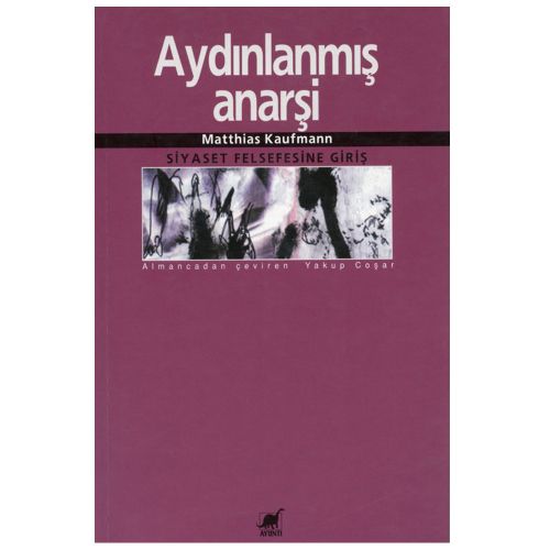 Aydınlanmış Anarşi - Matthias Kaufmann