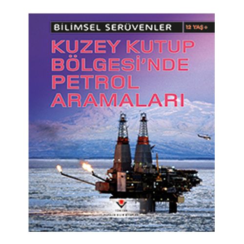 Bilimsel Serüvenler, Kuzey Kutup Bölgesi\'nde Petrol Aramaları - Eva Hartman, Wendy Meshbesher