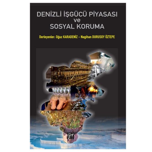 Denizli İşgücü Piyasası ve Sosyal Koruma - Oğuz Karadeniz, Nagihan Durusoy Öztepe