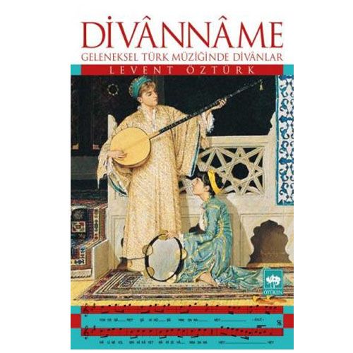 Divanname Geleneksel Türk Müziğinde Divanlar - Levent Öztürk
