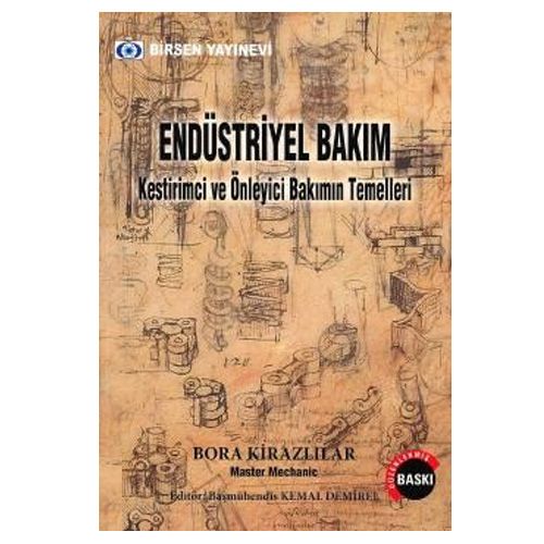 Endüstriyel Bakım Kestirimci ve Önleyici Bakımın Temelleri - Bora Kirazlılar