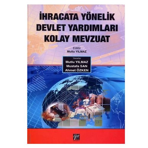 İhracata Yönelik Devlet Yardımları Kolay Mevzuat - Mutlu Yılmaz