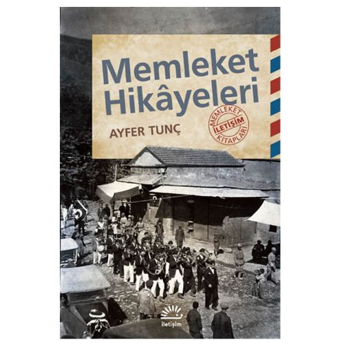 Memleket Hikayeleri - Ayfer Tunç