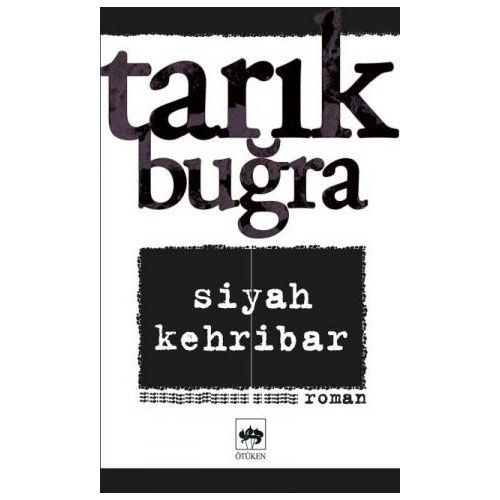 Siyah Kehribar - Tarık Buğra