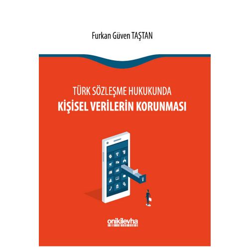 Türk Sözleşme Hukukunda Kişisel Verilerin Korunması - Furkan Güven Taştan